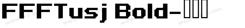 FFFTusj Bold字体转换